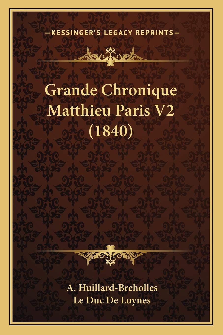 Grande Chronique Matthieu Paris V2 (1840) book