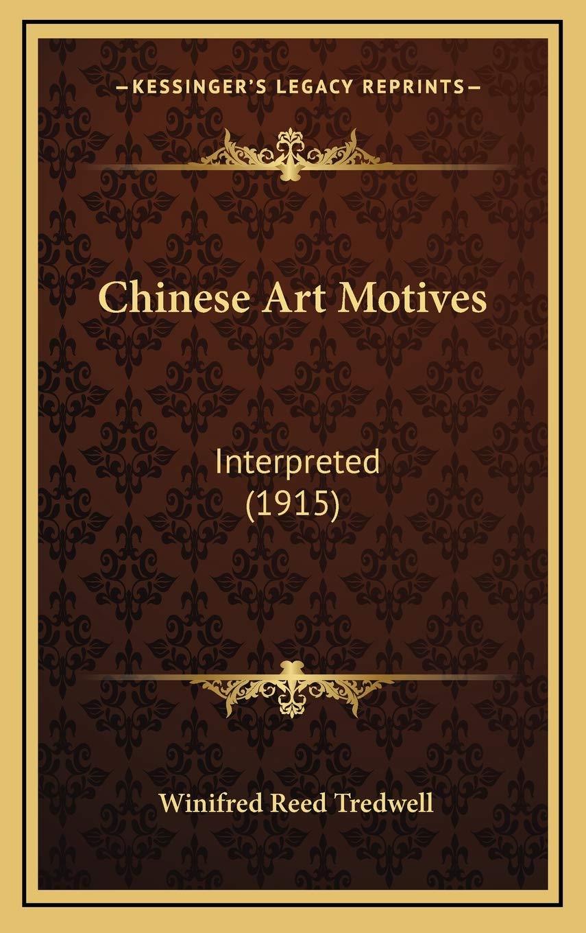 Chinese Art Motives: Interpreted (1915) Art & Literature