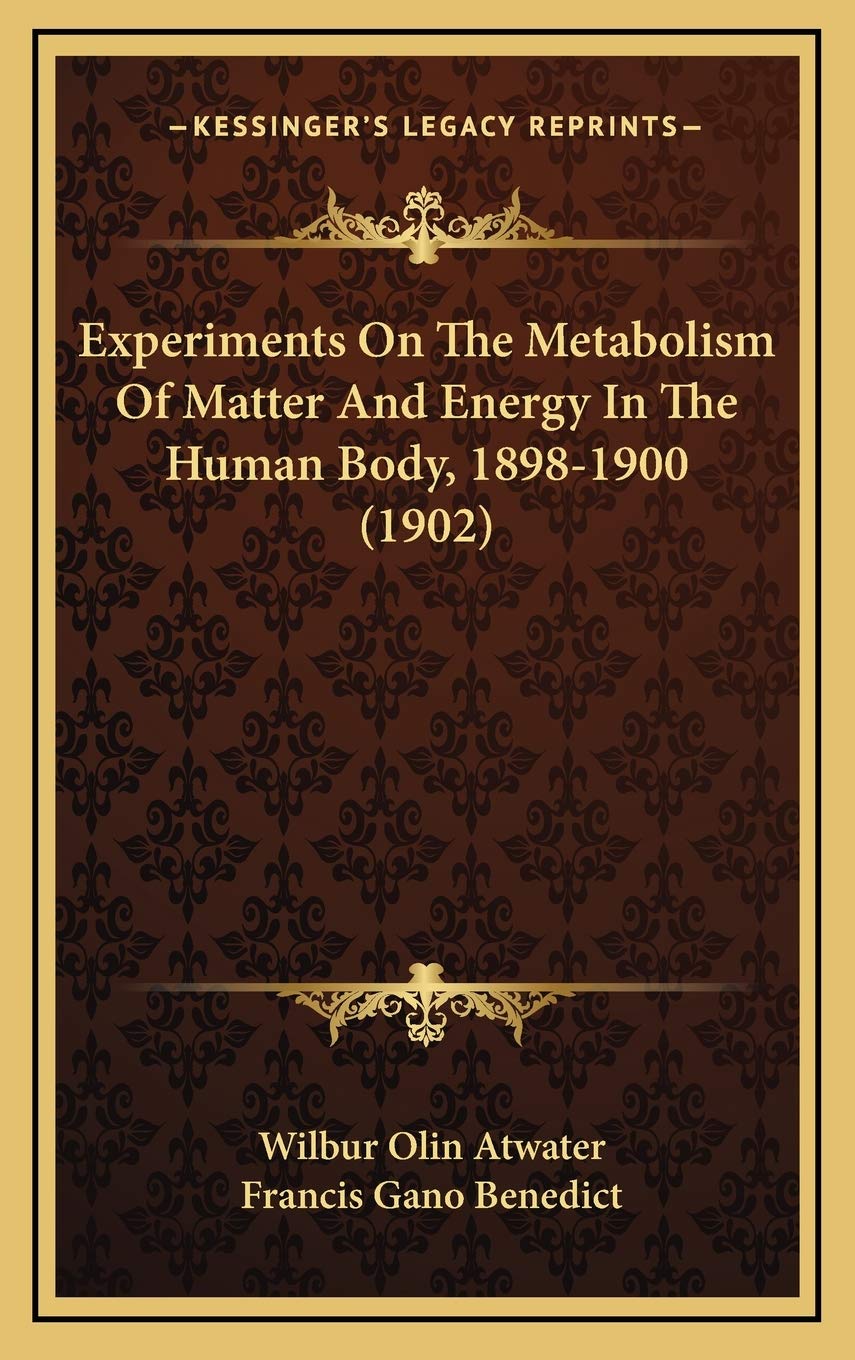 Experiments On The Metabolism Of Matter And Energy In The Human Body, 1898-1900 (1902) Business & Technology