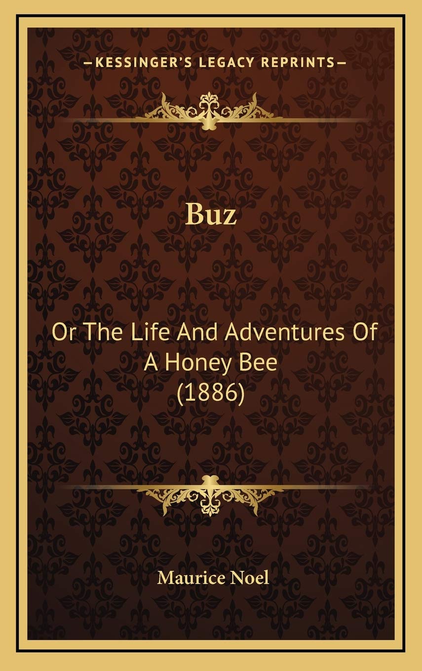 Buz: Or The Life And Adventures Of A Honey Bee (1886) Contemporary literature