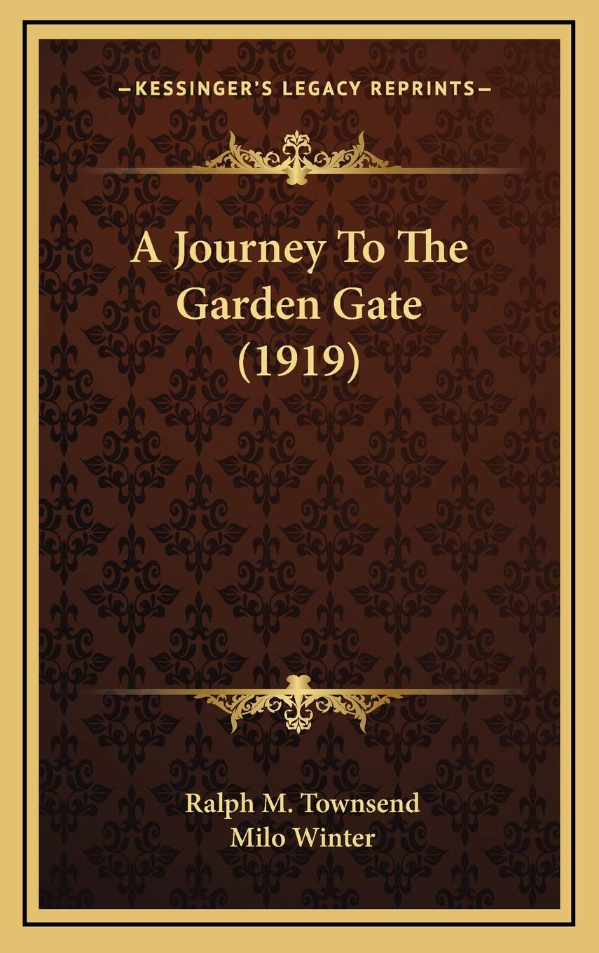 A Journey To The Garden Gate (1919) Essays & Short Stories