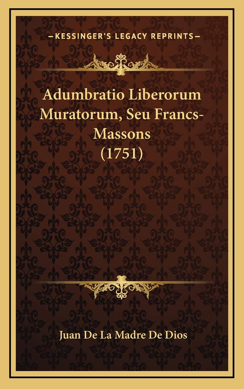 Adumbratio Liberorum Muratorum, Seu Francs-Massons (1751) Contemporary literature