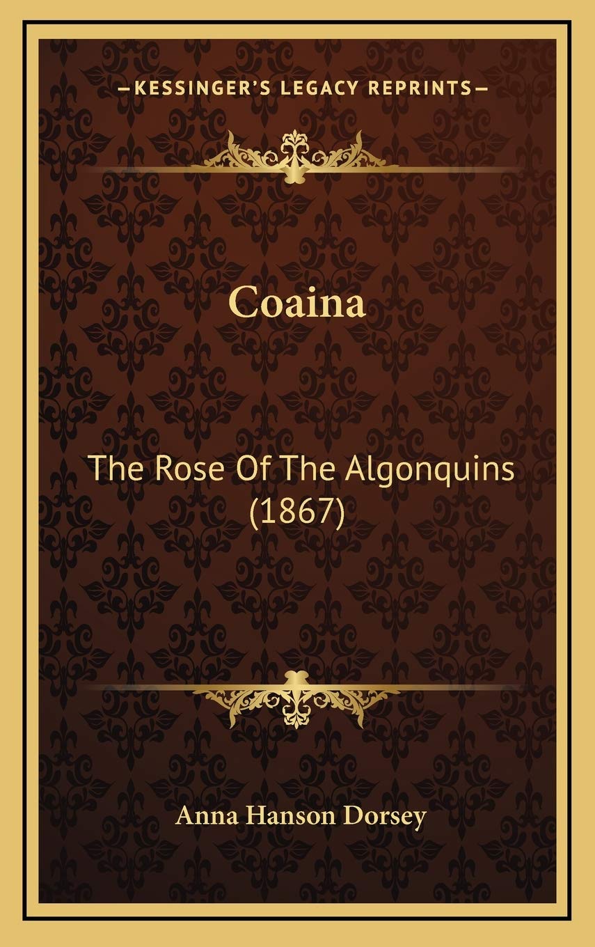 Coaina: The Rose Of The Algonquins (1867) Contemporary literature