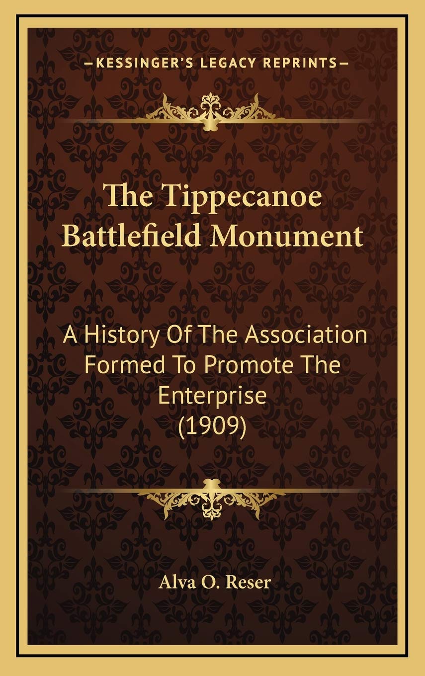 The Tippecanoe Battlefield Monument: A History Of The Association Formed To Promote The Enterprise (1909) Philosophy
