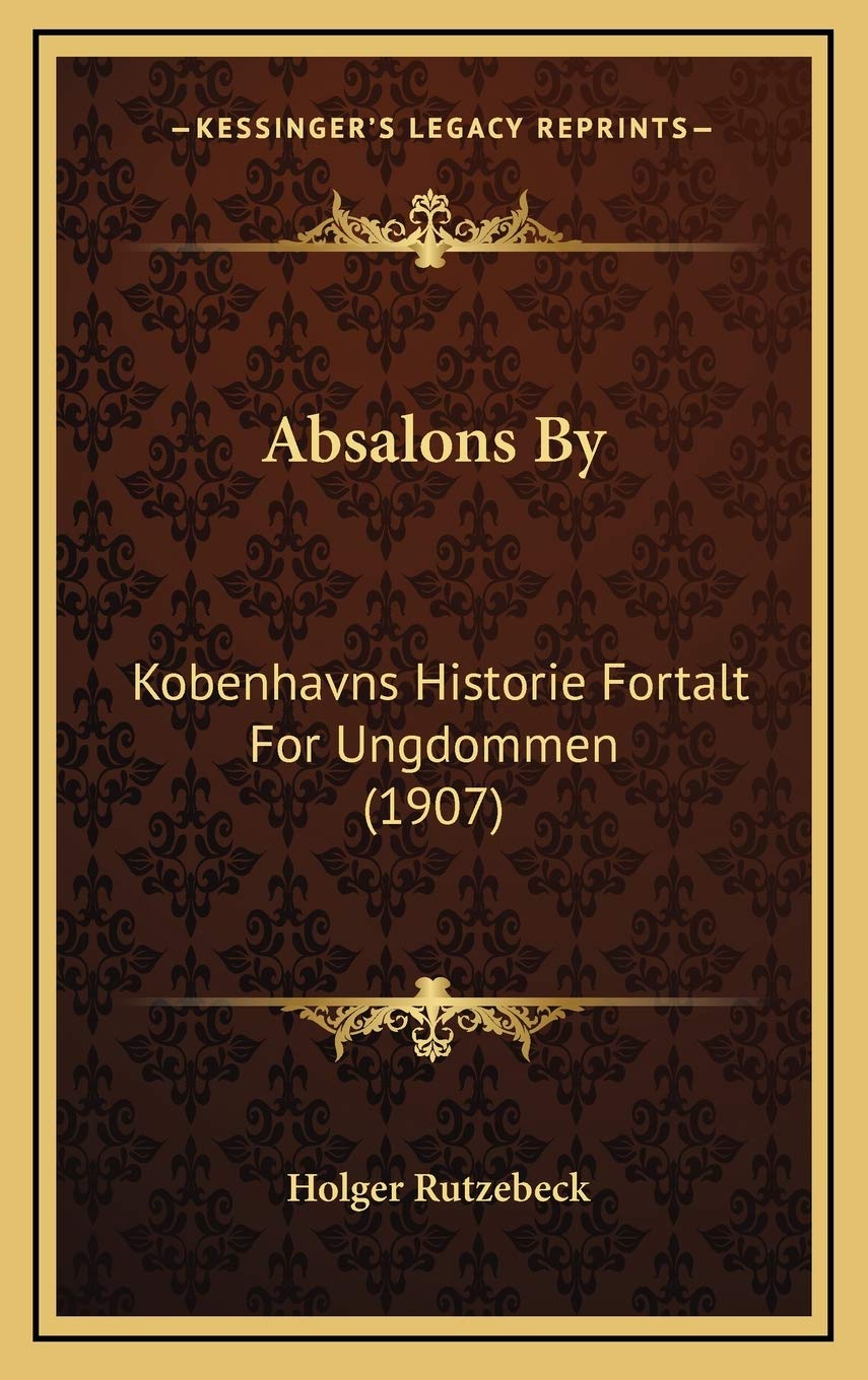 Absalons By: Kobenhavns Historie Fortalt For Ungdommen (1907) Contemporary literature