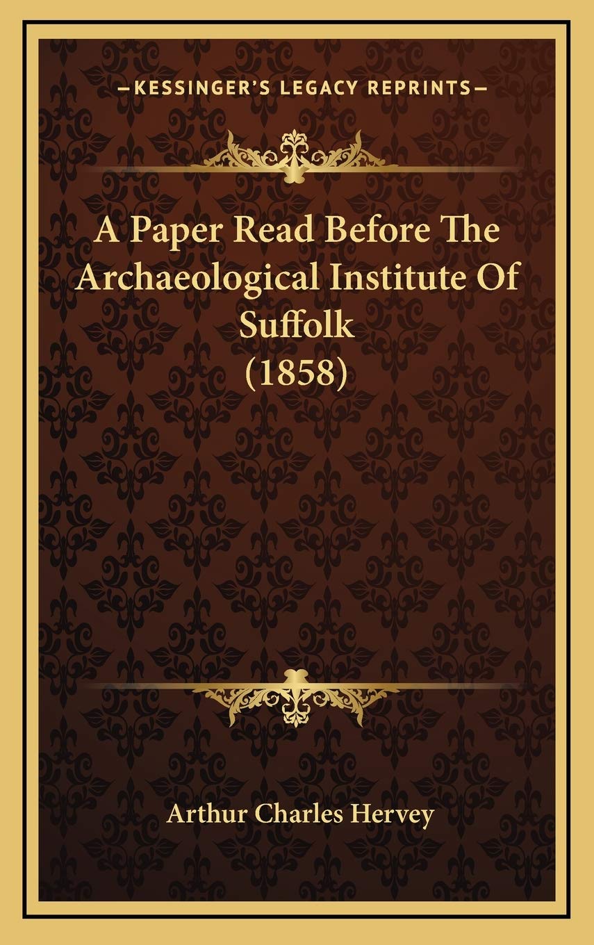 A Paper Read Before The Archaeological Institute Of Suffolk (1858) Contemporary literature