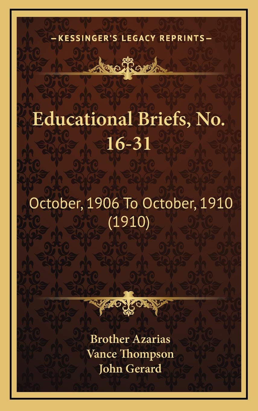 Educational Briefs, No. 16-31: October, 1906 To October, 1910 (1910) Learning & Reference