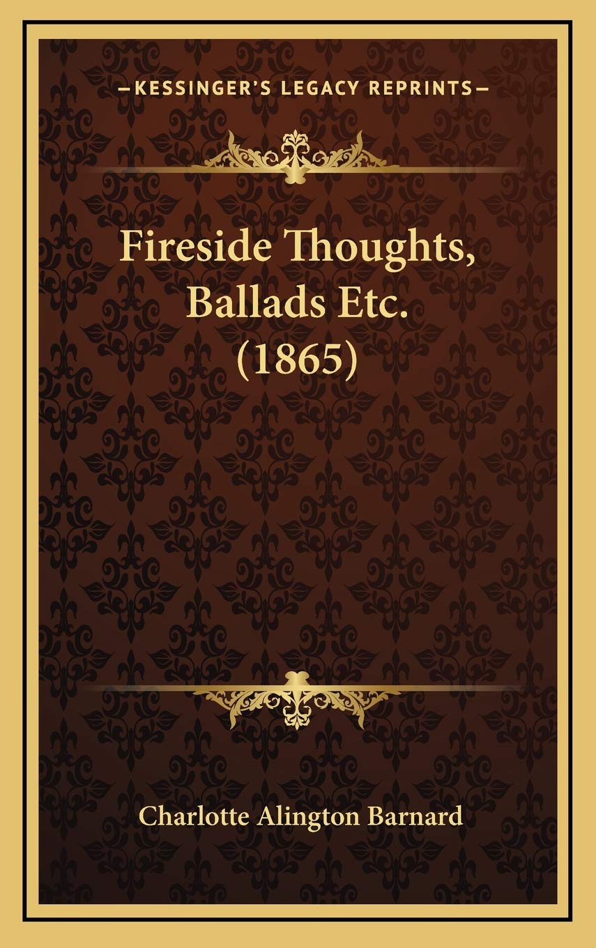 Fireside Thoughts, Ballads Etc. (1865) Poetry