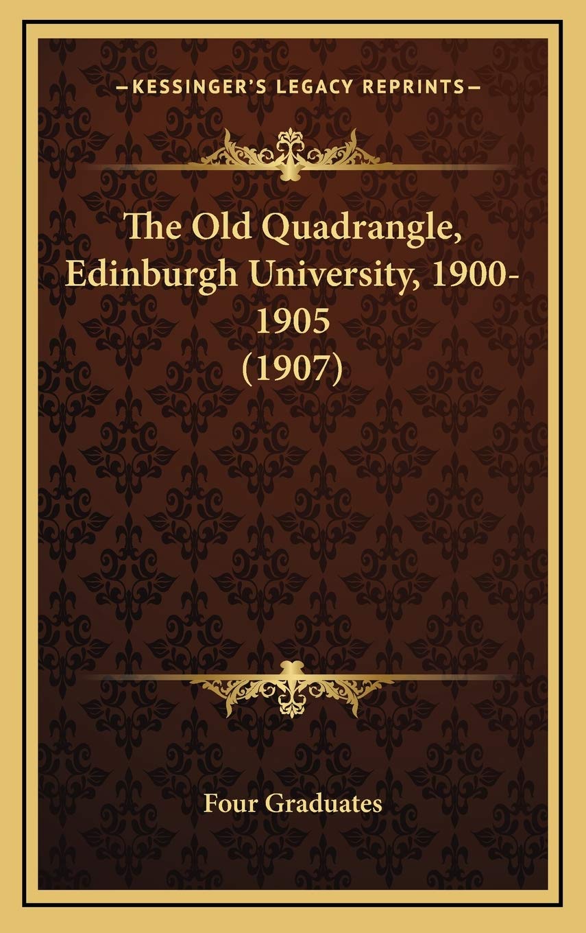 The Old Quadrangle, Edinburgh University, 1900-1905 (1907) Education & Training