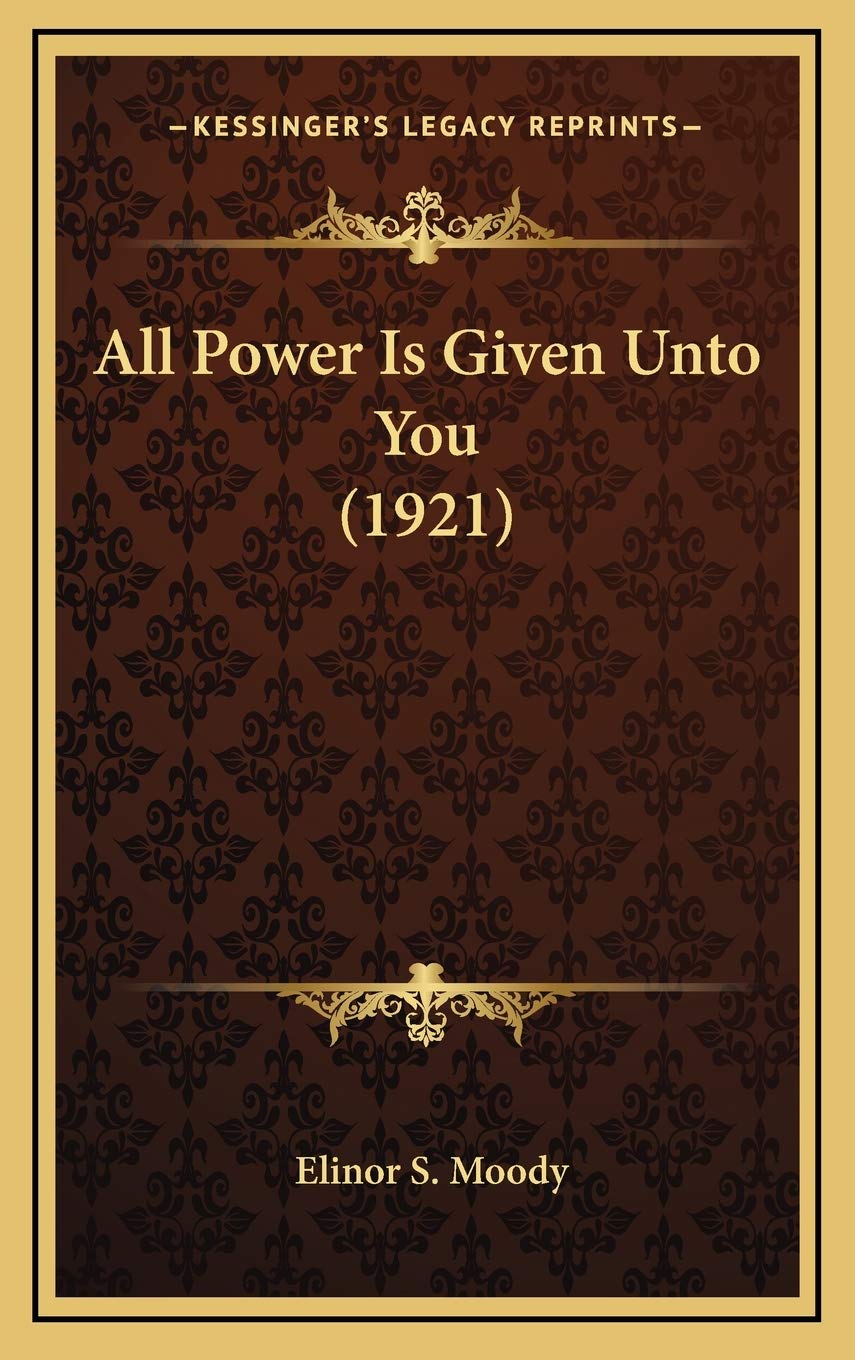 All Power Is Given Unto You (1921) Philosophy