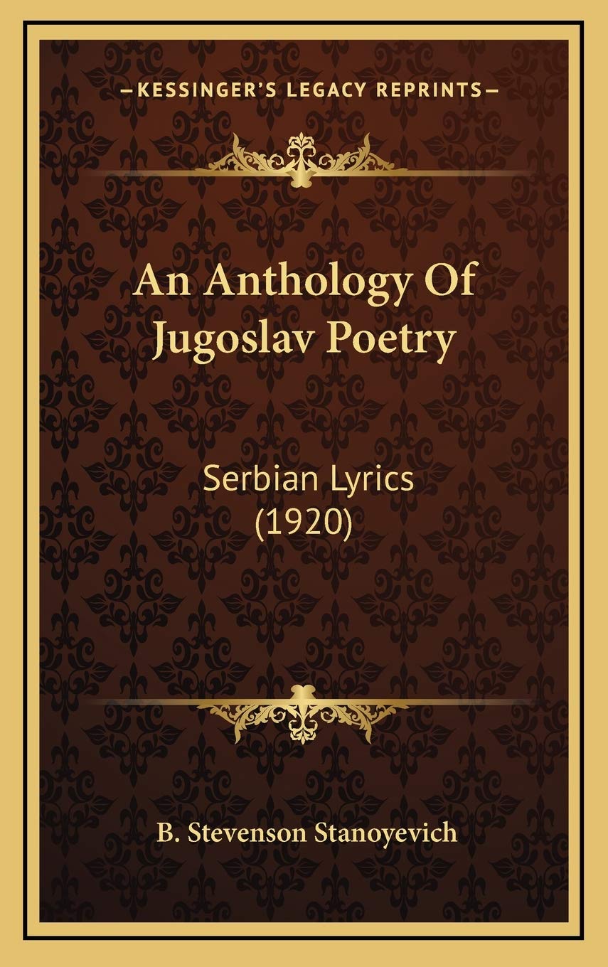 An Anthology Of Jugoslav Poetry: Serbian Lyrics (1920) Poetry