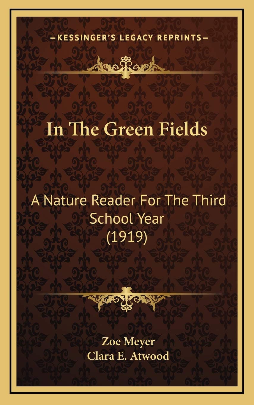 In The Green Fields: A Nature Reader For The Third School Year (1919) Philosophy
