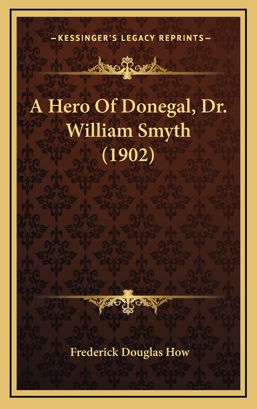 A Hero Of Donegal, Dr. William Smyth (1902) Contemporary literature