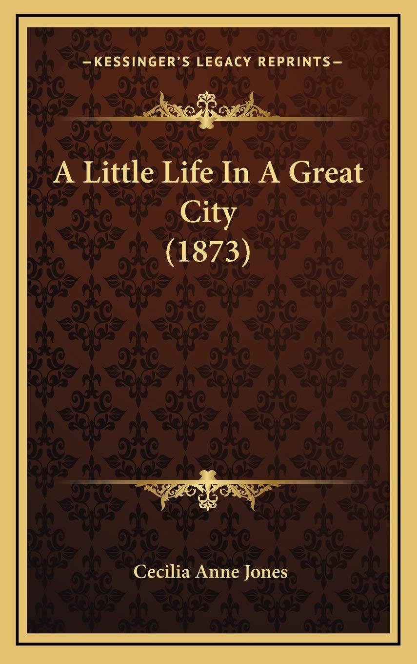 A Little Life In A Great City (1873) Contemporary literature