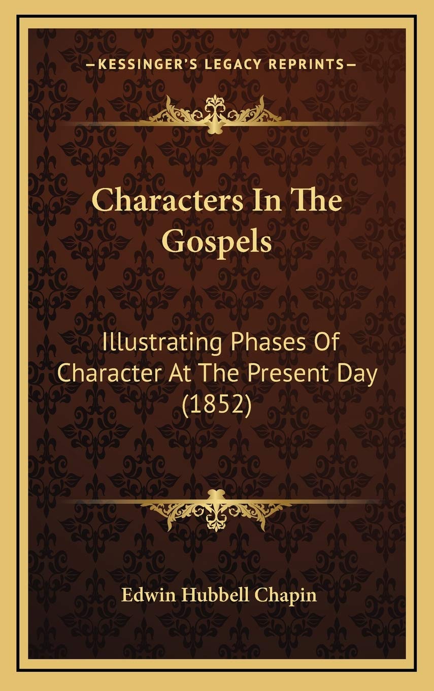 Characters In The Gospels: Illustrating Phases Of Character At The Present Day (1852) Religion & Esotericism