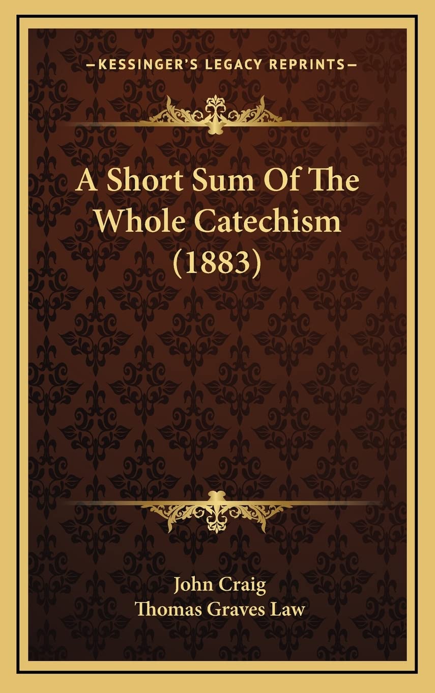 A Short Sum Of The Whole Catechism (1883) Contemporary literature