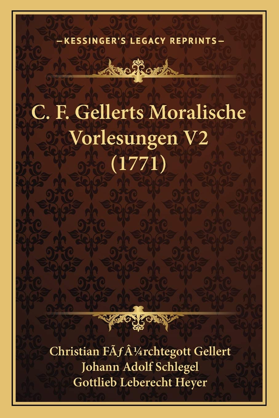 C. F. Gellerts Moralische Vorlesungen V2 (1771) Philosophy