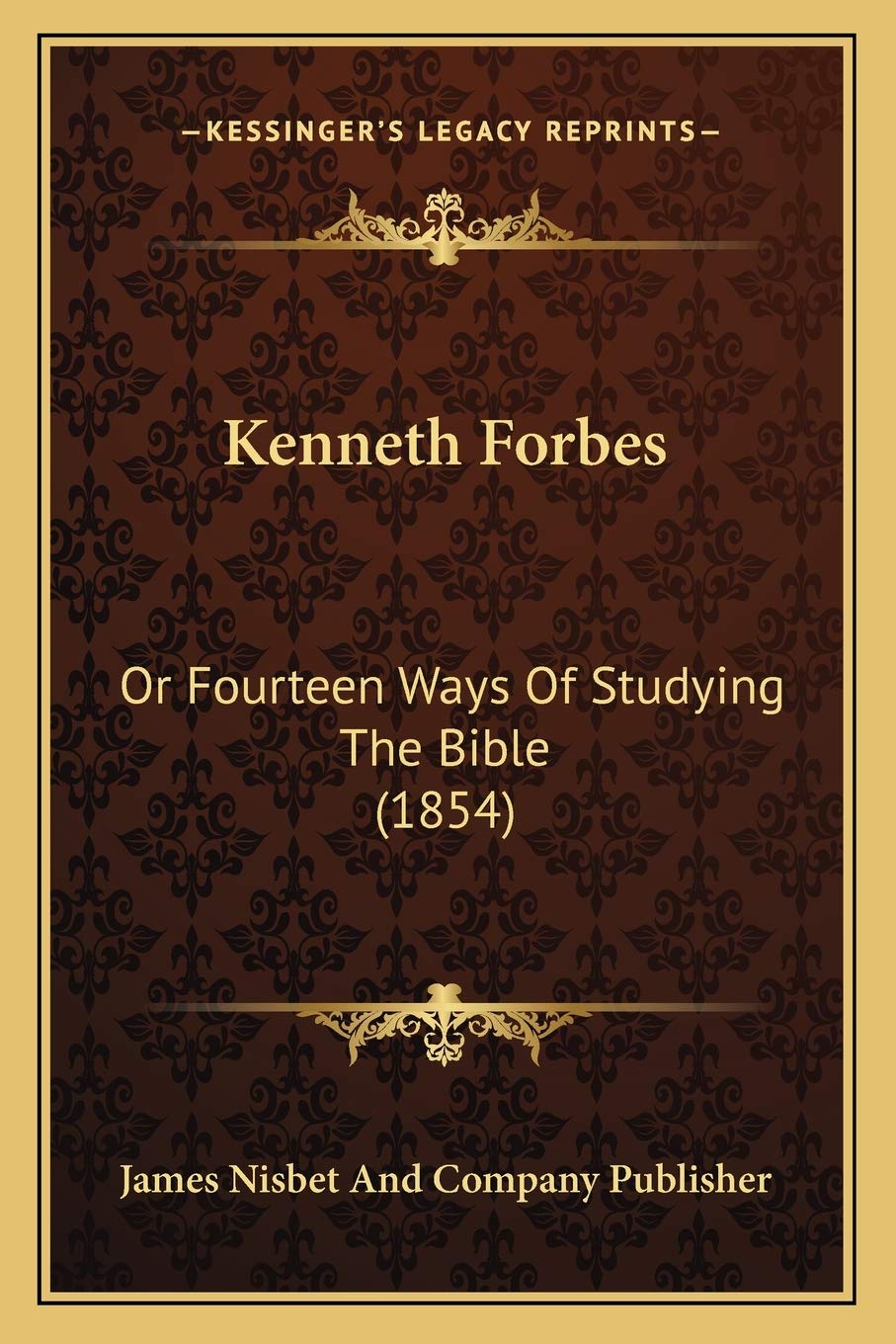 Kenneth Forbes: Or Fourteen Ways Of Studying The Bible (1854) Contemporary literature Books