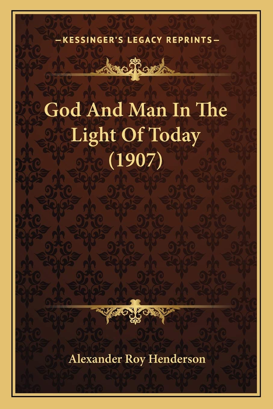 God And Man In The Light Of Today (1907) Philosophy