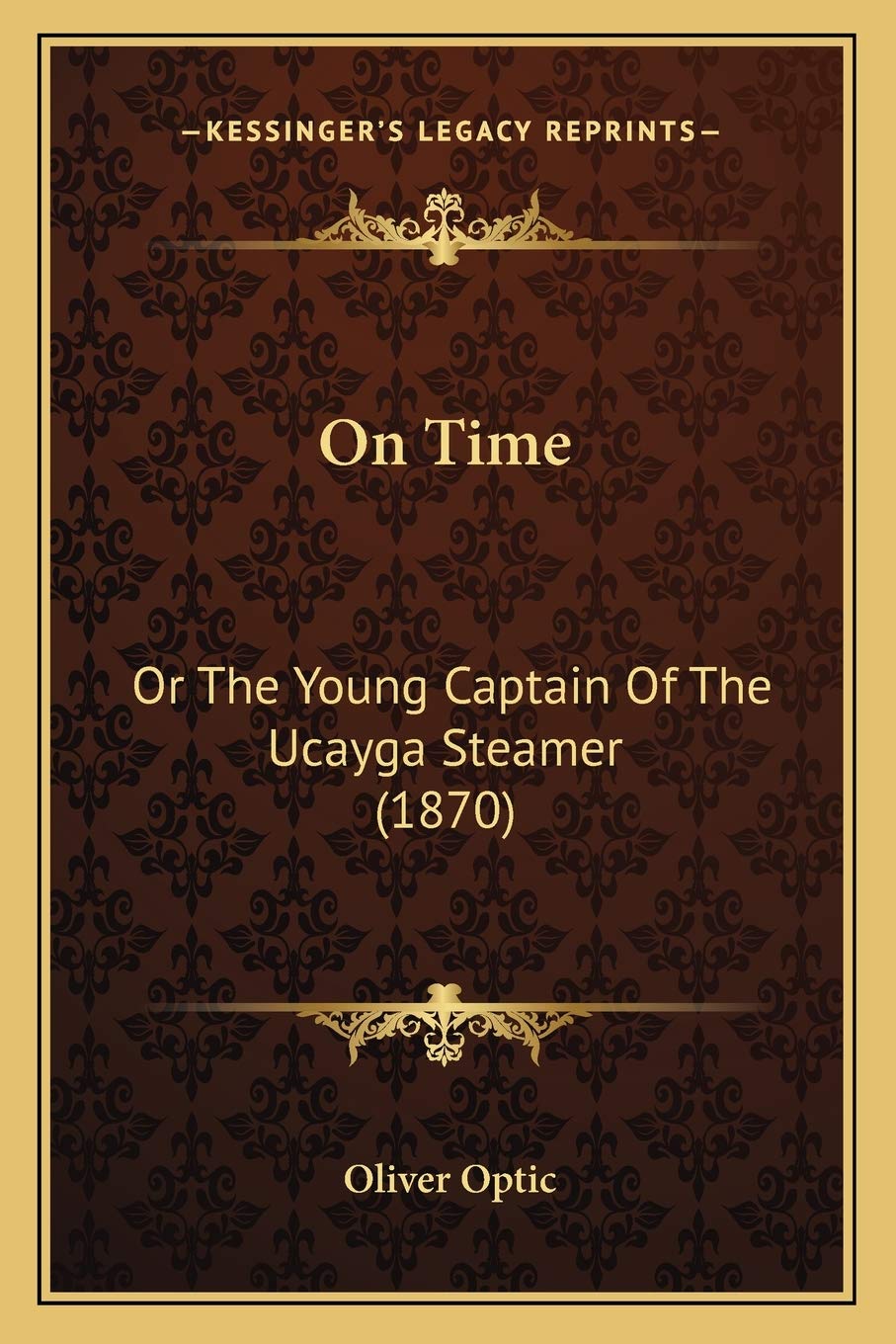 On Time: Or The Young Captain Of The Ucayga Steamer (1870) Contemporary literature