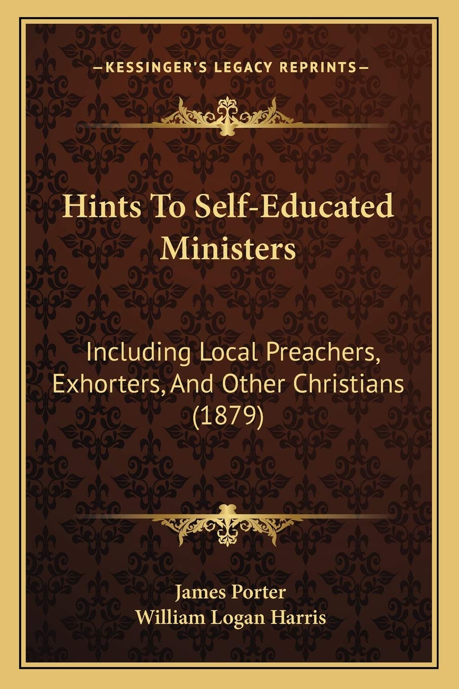 Hints To Self-Educated Ministers: Including Local Preachers, Exhorters, And Other Christians (1879) Philosophy