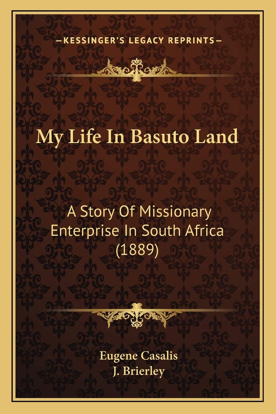 My Life In Basuto Land: A Story Of Missionary Enterprise In South Africa (1889) Contemporary literature