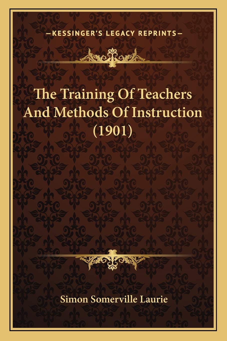 The Training Of Teachers And Methods Of Instruction (1901) Contemporary literature