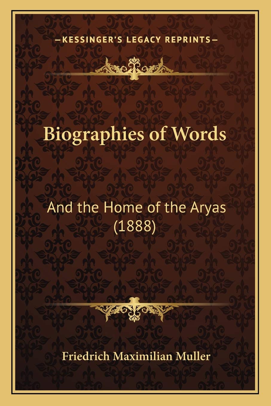 Biographies of Words: And the Home of the Aryas (1888) Social Sciences