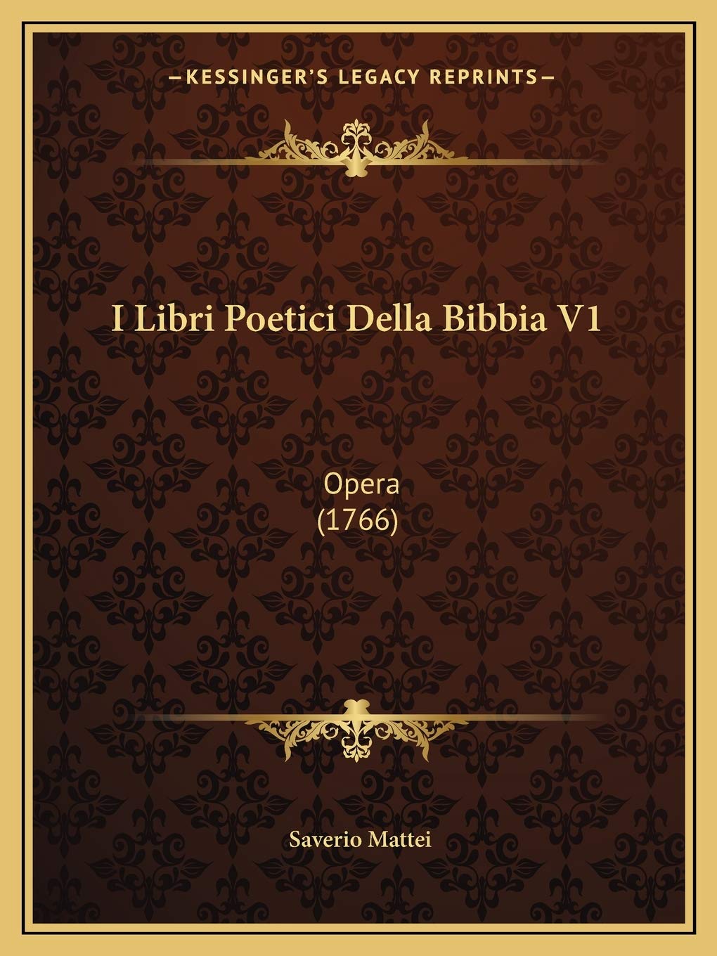 I Libri Poetici Della Bibbia V1: Opera (1766) Poetry