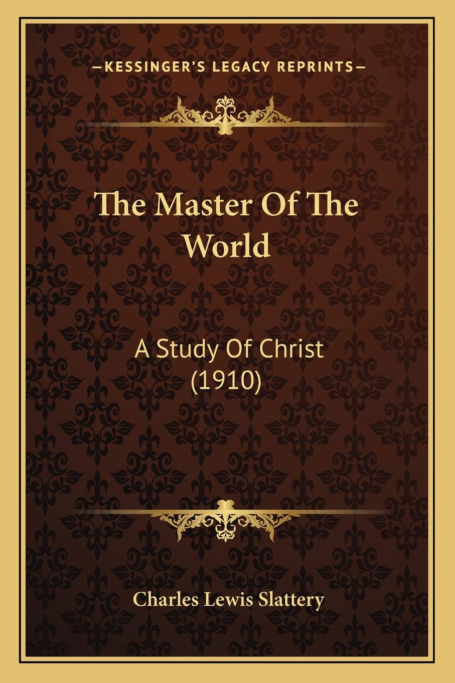 The Master Of The World: A Study Of Christ (1910) Philosophy