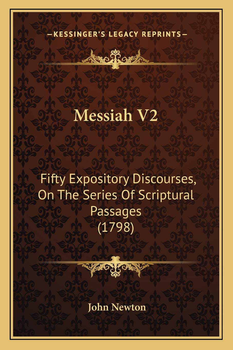 Messiah V2: Fifty Expository Discourses, On The Series Of Scriptural Passages (1798) Philosophy