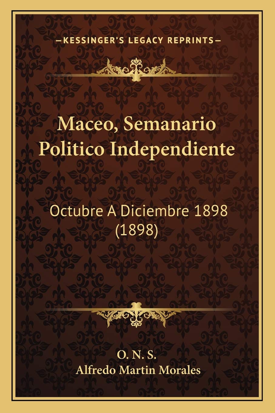 Maceo, Semanario Politico Independiente: Octubre A Diciembre 1898 (1898) International