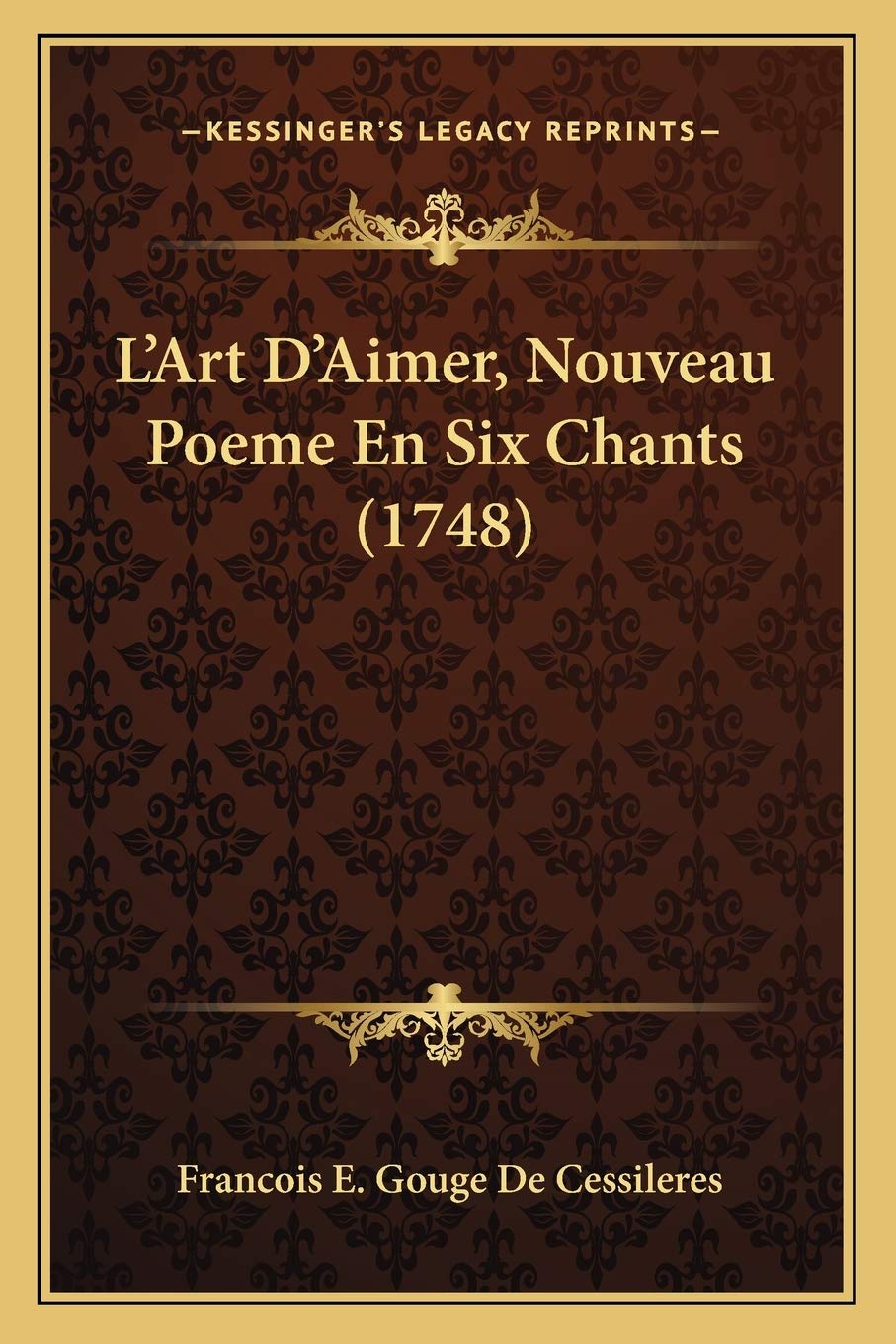 L'Art D'Aimer, Nouveau Poeme En Six Chants (1748) Poetry