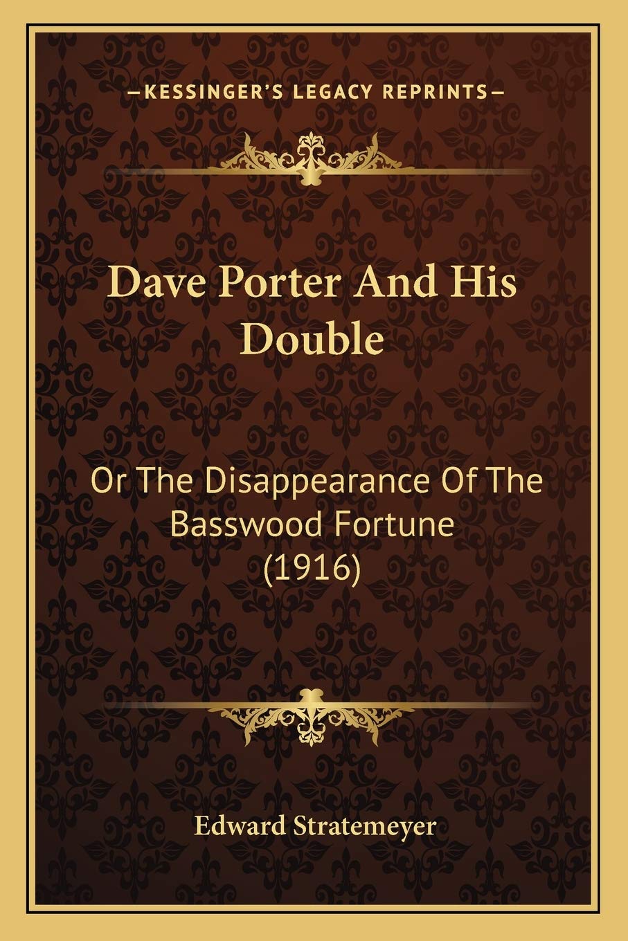 Dave Porter And His Double: Or The Disappearance Of The Basswood Fortune (1916) Poetry