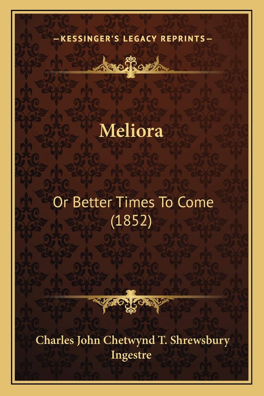 Meliora: Or Better Times To Come (1852) Contemporary literature