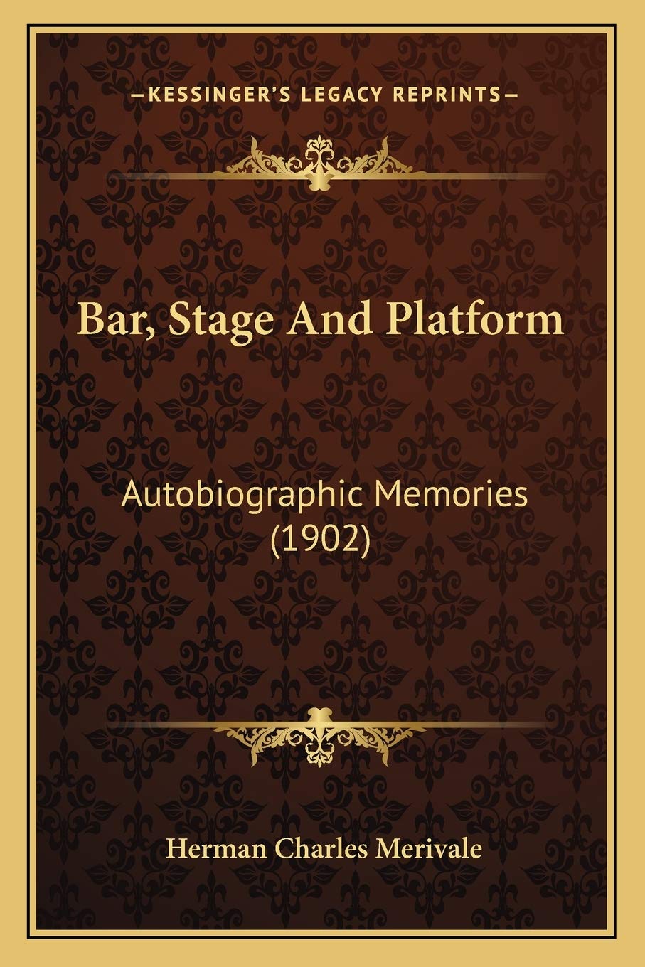 Bar, Stage And Platform: Autobiographic Memories (1902) Drama