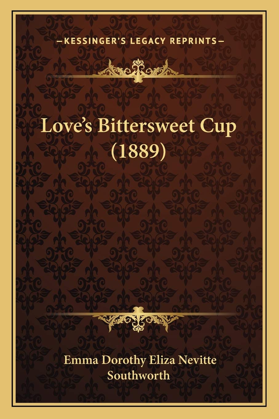 Love's Bittersweet Cup (1889) Poetry