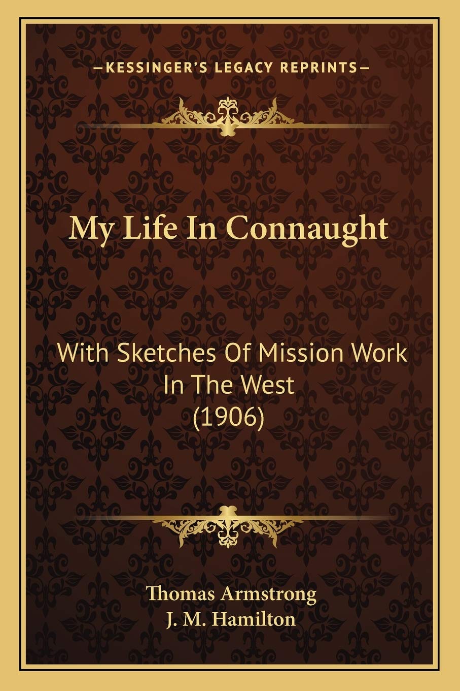 My Life In Connaught: With Sketches Of Mission Work In The West (1906) Contemporary literature