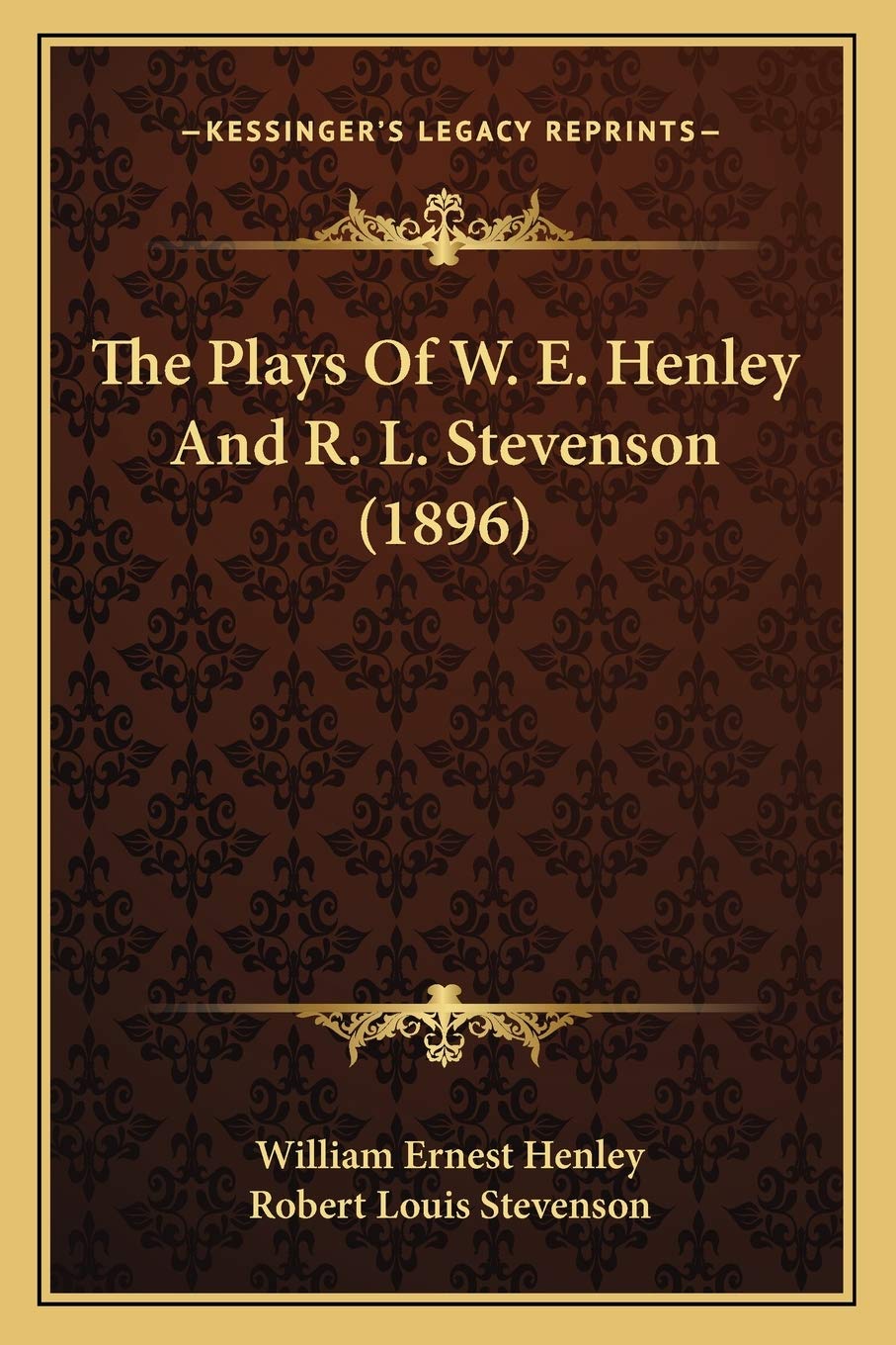 The Plays Of W. E. Henley And R. L. Stevenson (1896) Drama