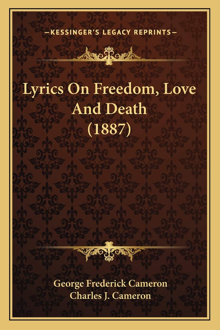 Lyrics On Freedom, Love And Death (1887) Poetry
