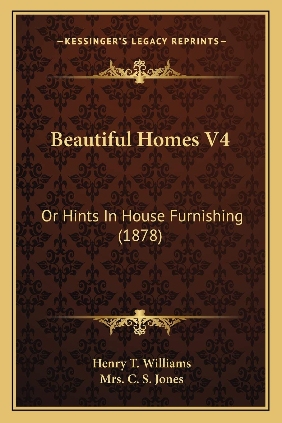 Beautiful Homes V4: Or Hints In House Furnishing (1878) Contemporary literature