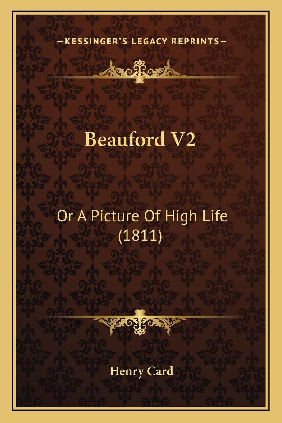 Beauford V2: Or A Picture Of High Life (1811) Essays & Short Stories