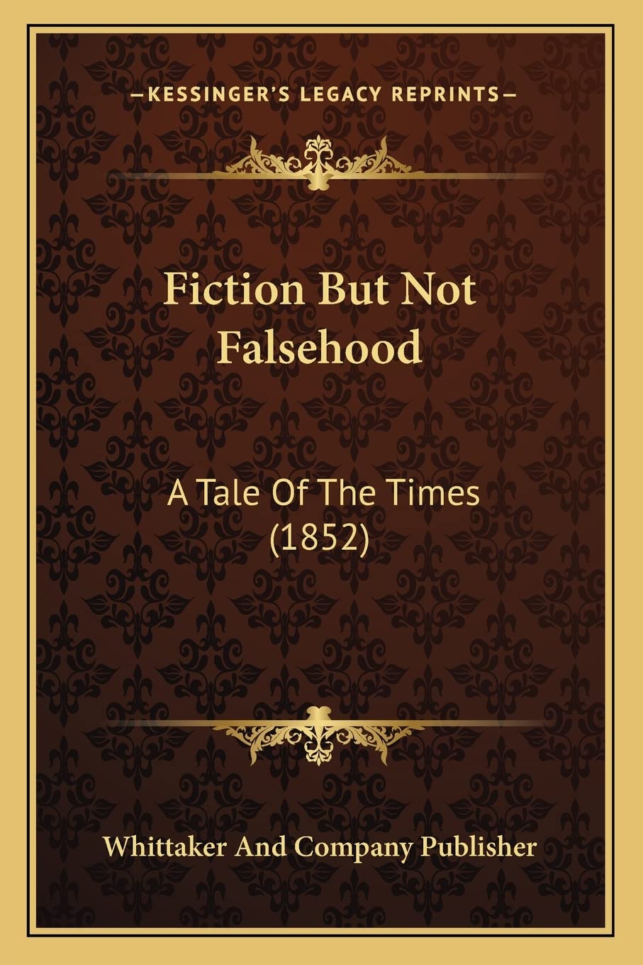 Fiction But Not Falsehood: A Tale Of The Times (1852) Contemporary literature