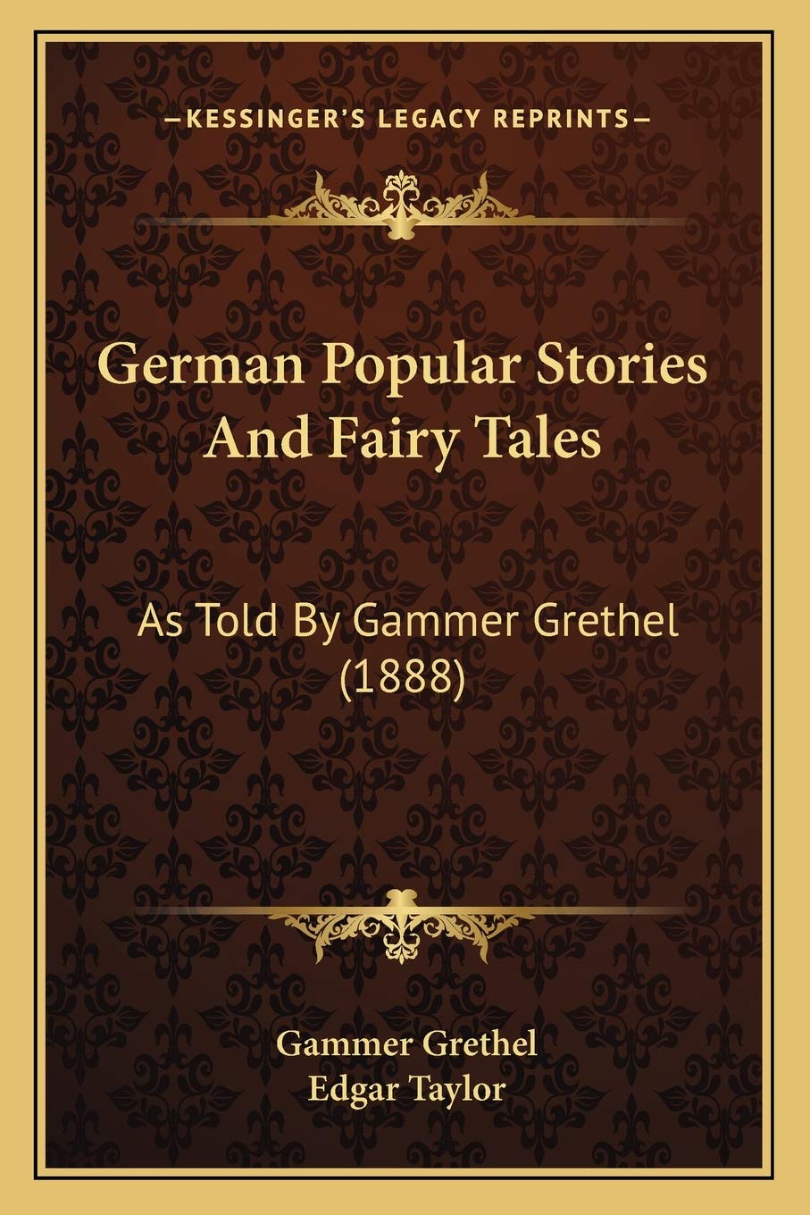 German Popular Stories And Fairy Tales: As Told By Gammer Grethel (1888) Contemporary literature