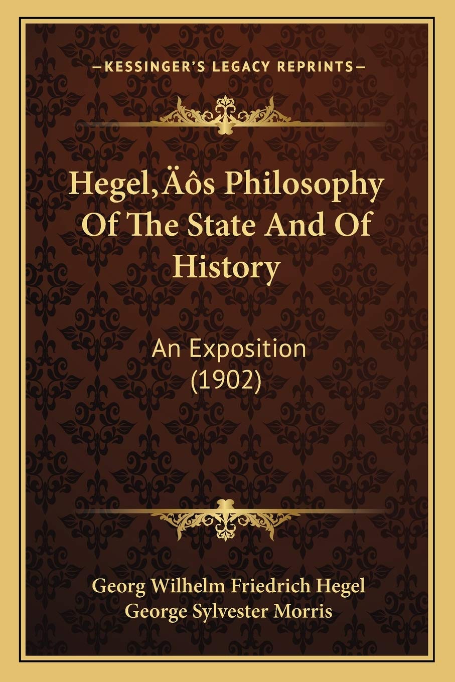Hegel's Philosophy Of The State And Of History: An Exposition (1902) Philosophy