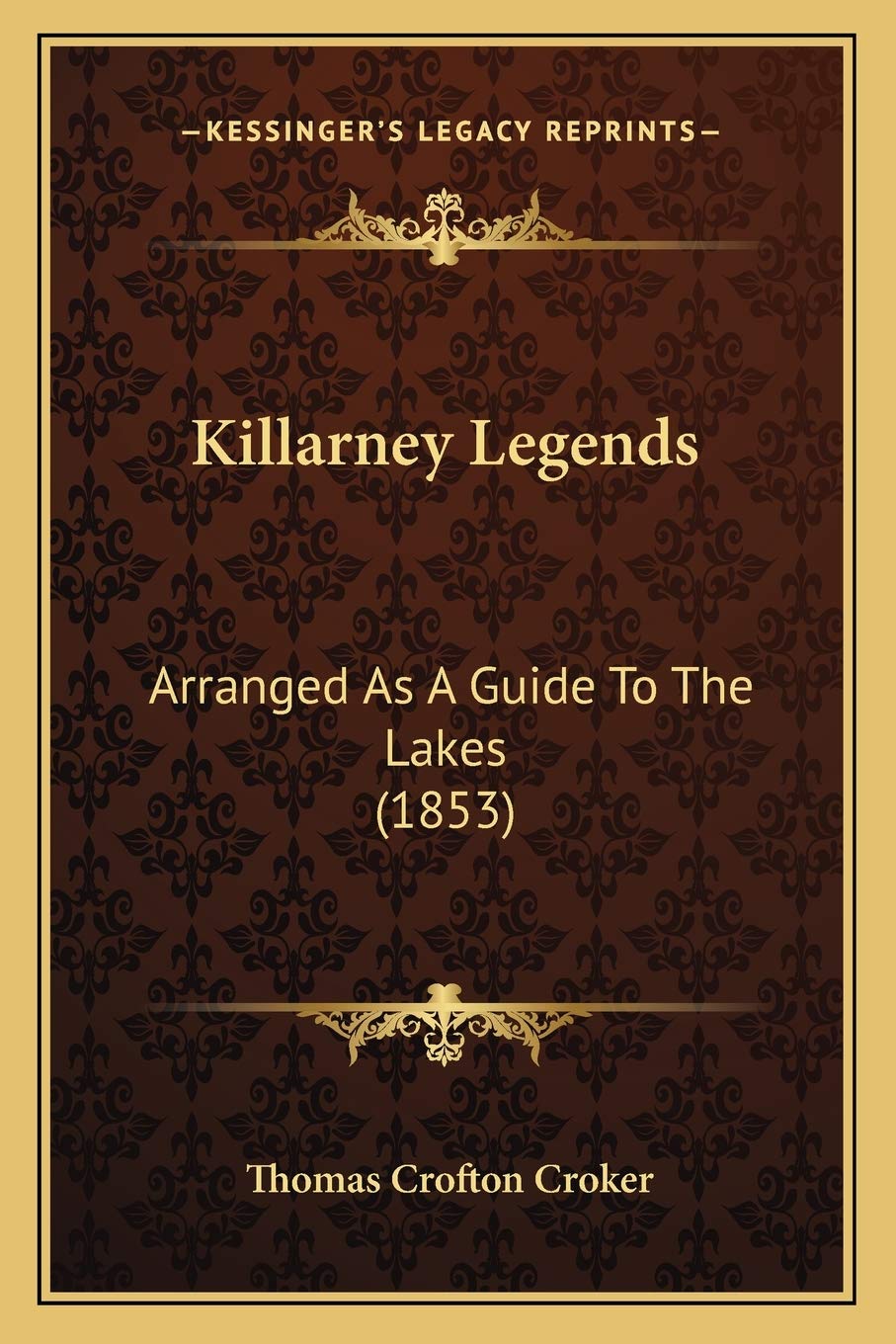 Killarney Legends: Arranged As A Guide To The Lakes (1853) Contemporary literature