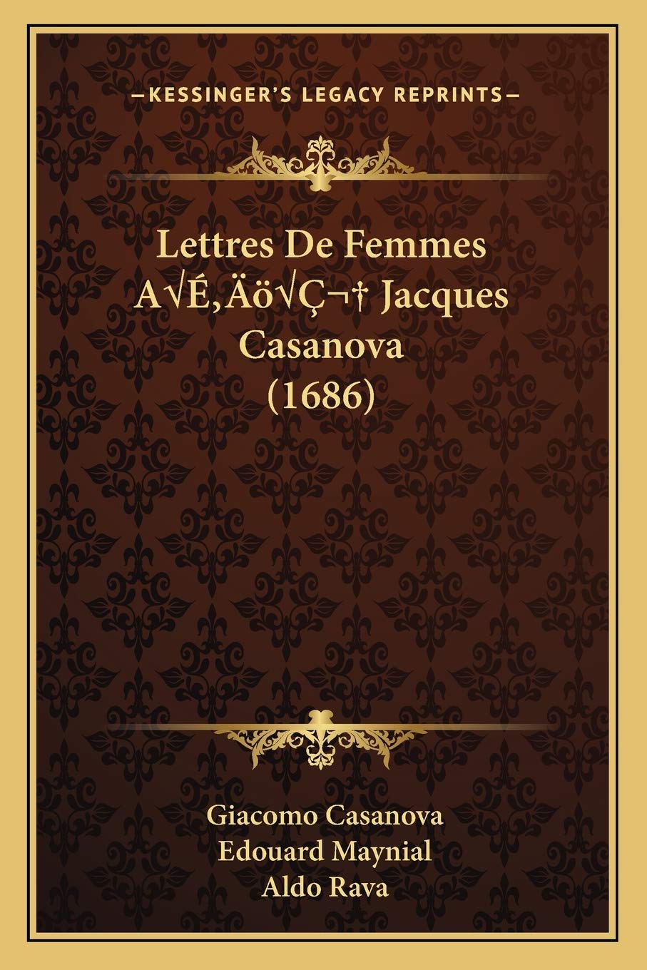 Lettres De Femmes AÃ'Â Jacques Casanova (1686) Essays & Short Stories