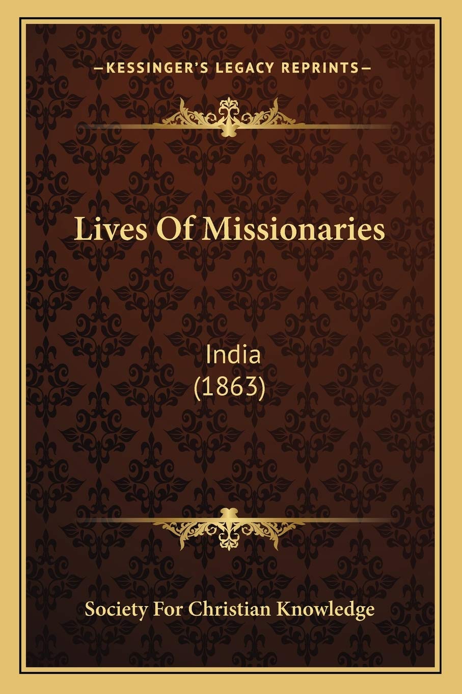 Lives Of Missionaries: India (1863) Essays & Short Stories