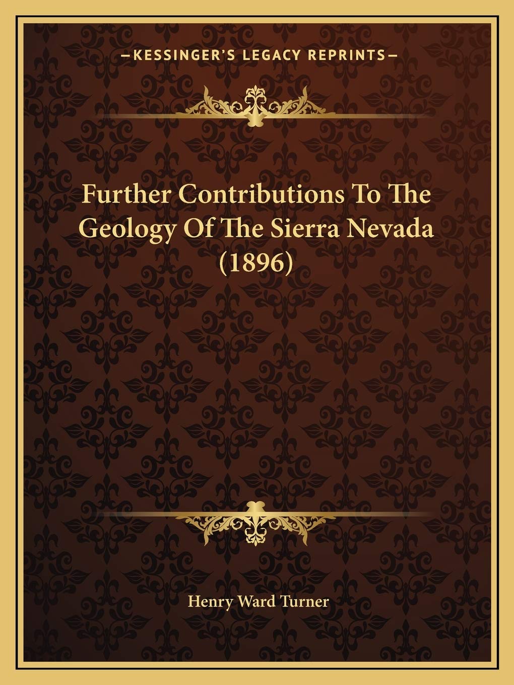 Further Contributions To The Geology Of The Sierra Nevada (1896) Contemporary literature