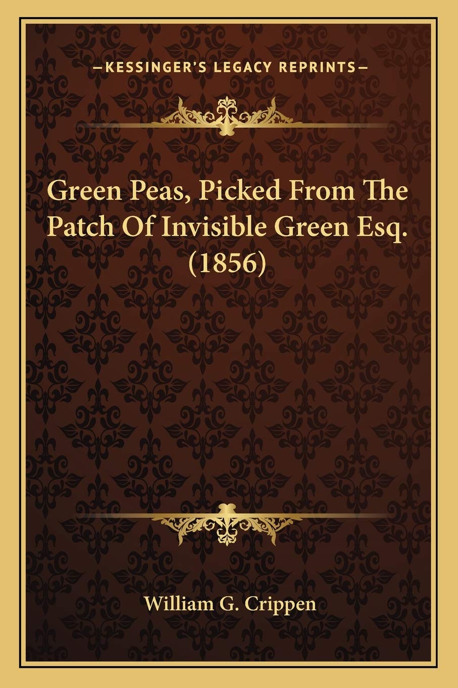 Green Peas, Picked From The Patch Of Invisible Green Esq. (1856) Contemporary literature